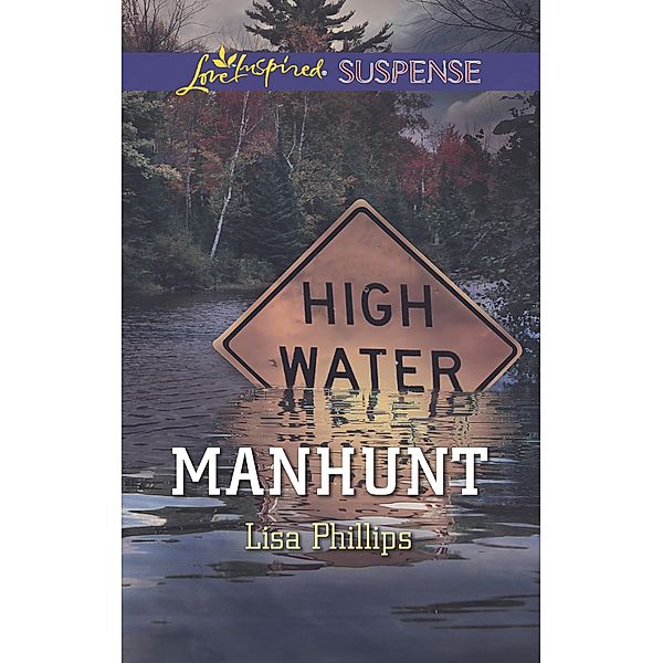 Manhunt / Love Inspired Suspense, Lisa Phillips