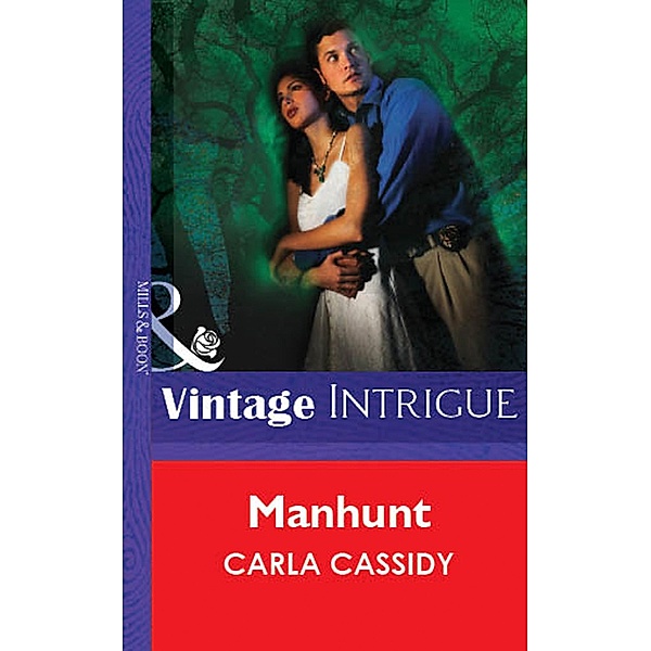 Manhunt (Mills & Boon Vintage Intrigue), Carla Cassidy