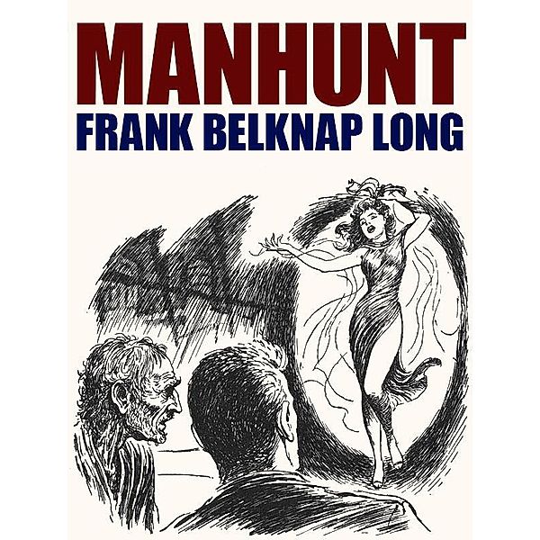 Manhunt / Wildside Press, Frank Belknap Long