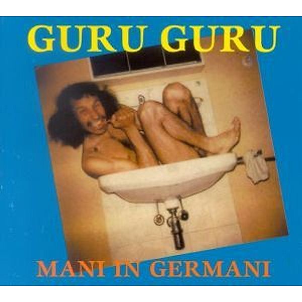 Mani in Germani, Guru Guru