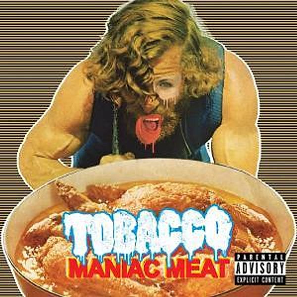 Maniac Meat, Tobacco