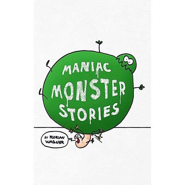 Maniac Monster Stories, Florian Wagner