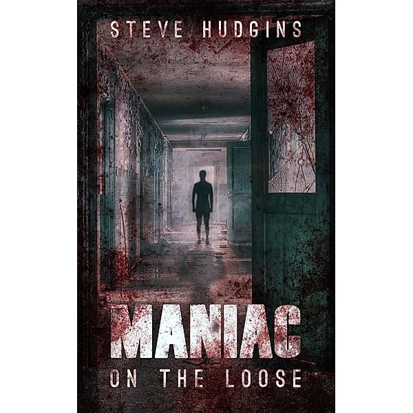 Maniac on the Loose, Steve Hudgins