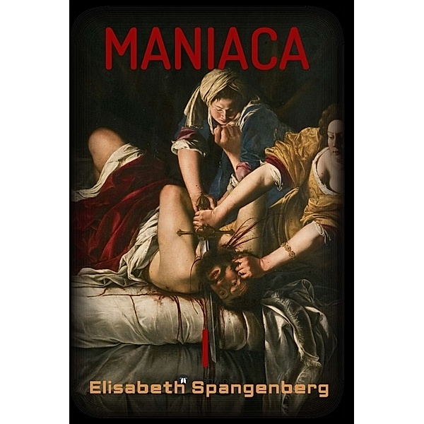 Maniaca, Elisabeth Spangenberg