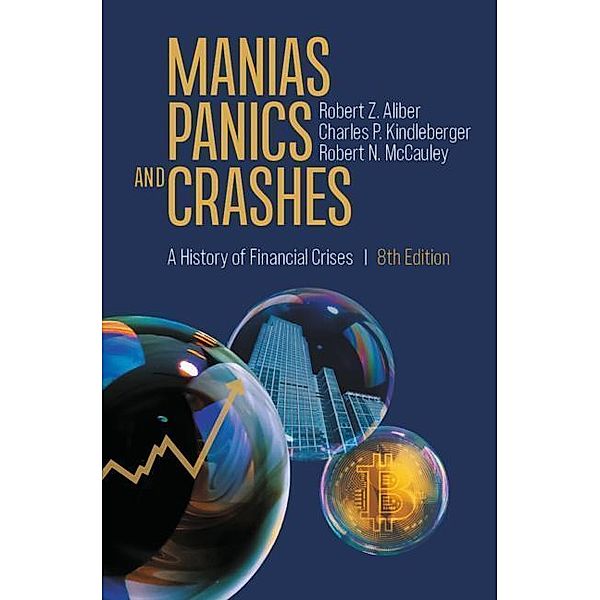 Manias, Panics, and Crashes, Robert Z. Aliber, Charles P. Kindleberger, Robert N. McCauley