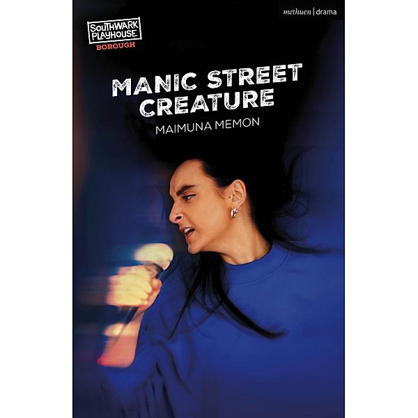 Manic Street Creature / Modern Plays, Maimuna Memon