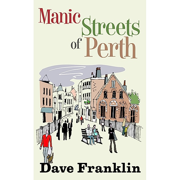 Manic Streets of Perth, Dave Franklin