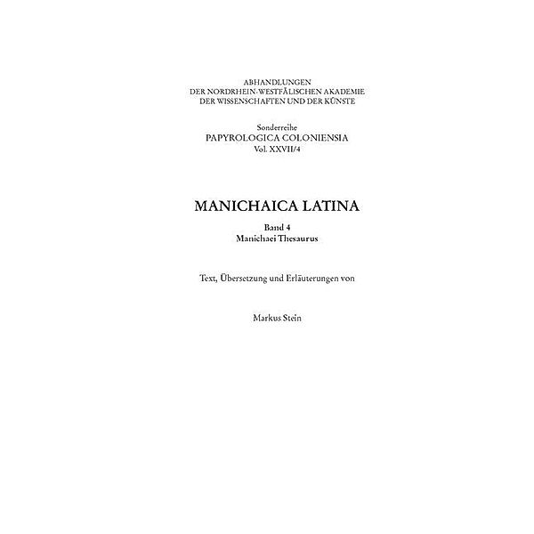 Manichaica Latina.Bd.4, Markus Stein