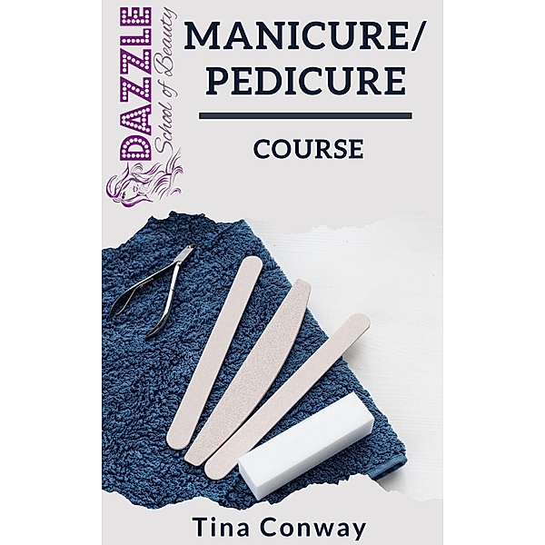 Manicure And Pedicure Course, Tina Conway