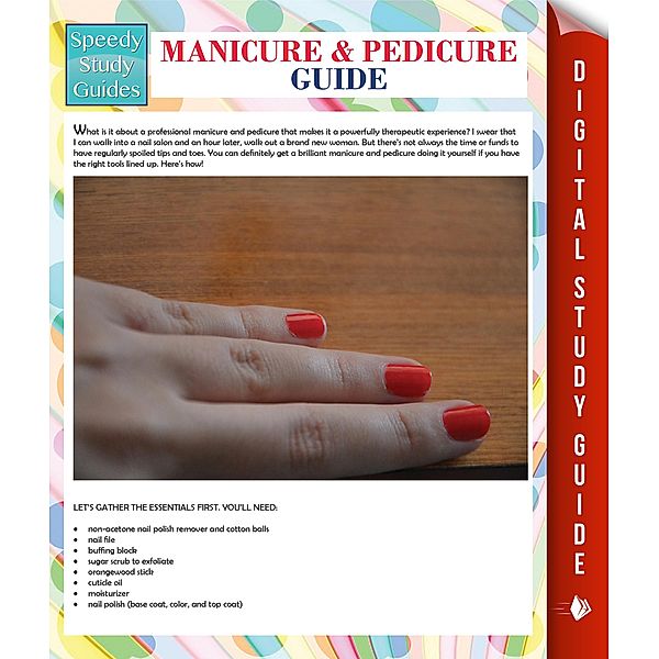 Manicure And Pedicure Guide (Speedy Study Guide) / Dot EDU, Speedy Publishing