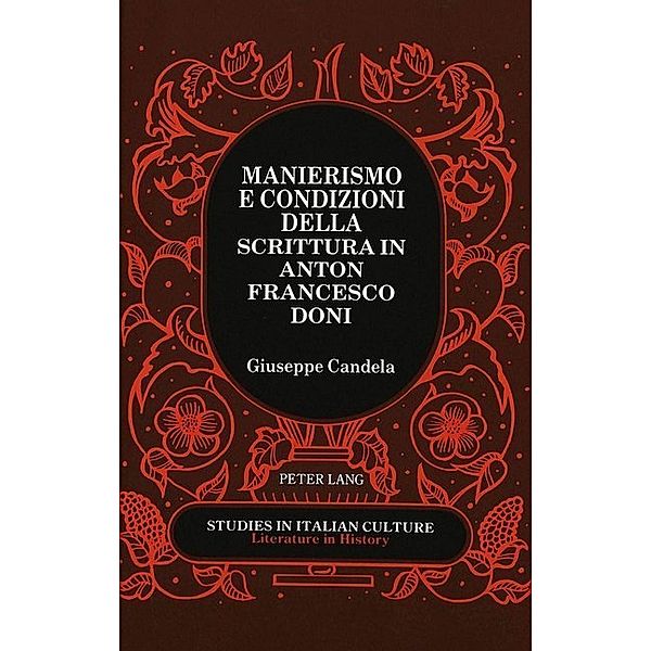 Manierismo e condizioni della scrittura in Anton Francesco Doni, Giuseppe Candela