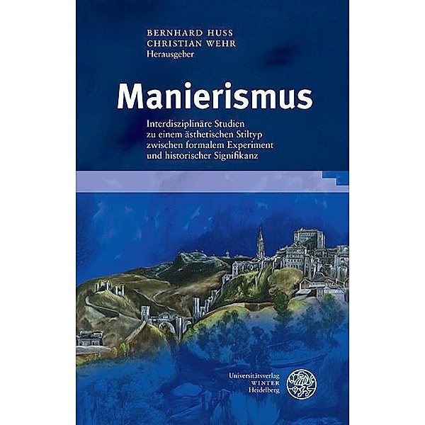 Manierismus / Germanisch-Romanische Monatsschrift. Beihefte Bd.56