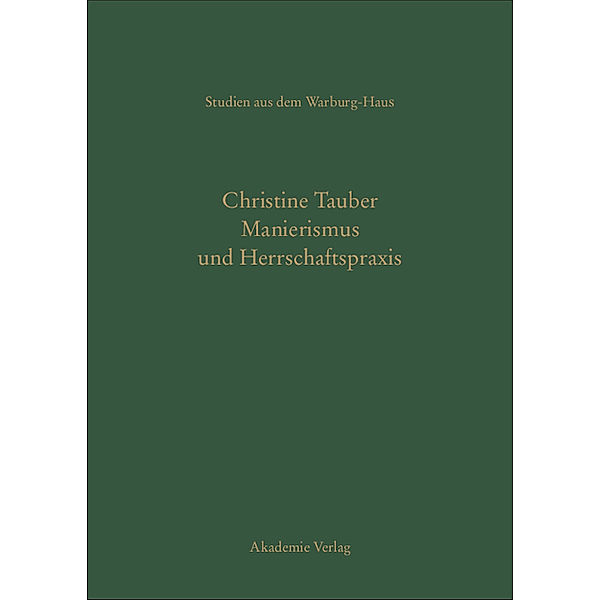 Manierismus und Herrschaftspraxis, Christine Tauber
