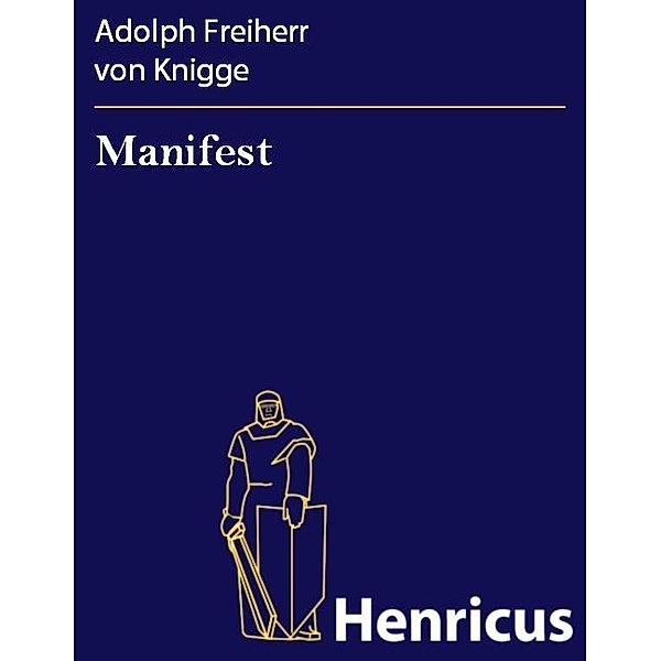 Manifest, Adolph Freiherr von Knigge