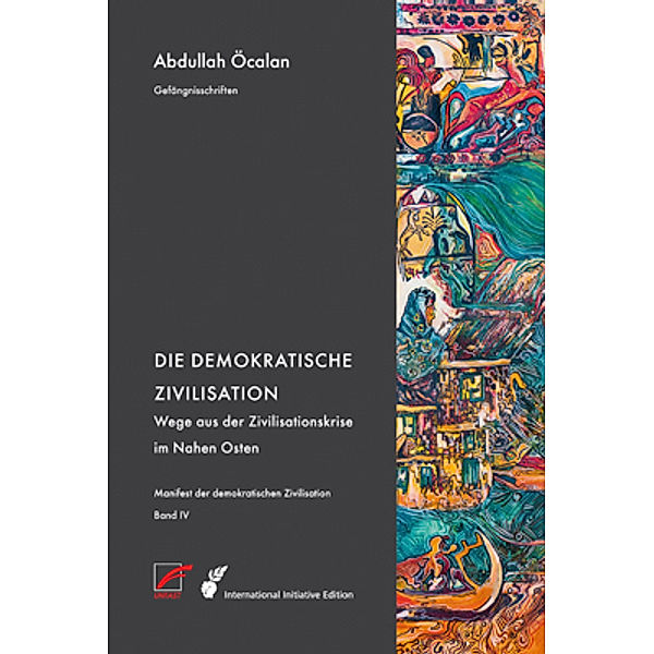 Manifest der demokratischen Zivilisation - Bd. IV, Abdullah Öcalan