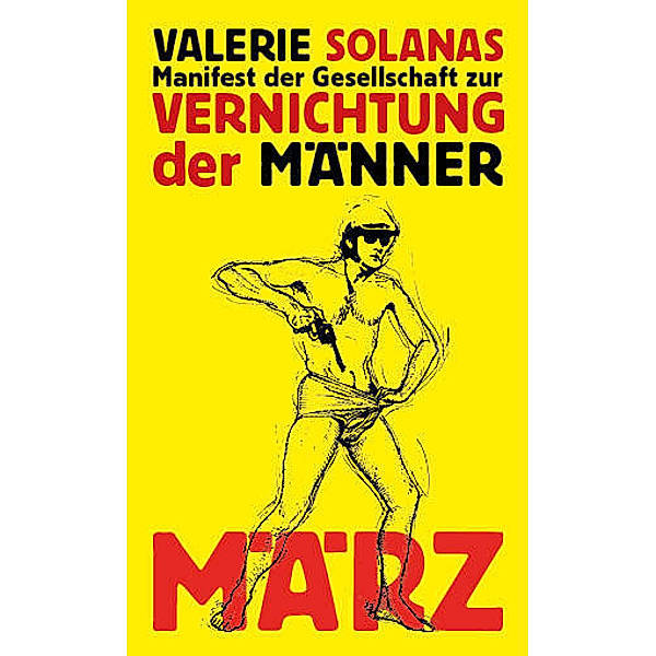 Manifest der Gesellschaft zur Vernichtung der Männer, Valerie Solanas