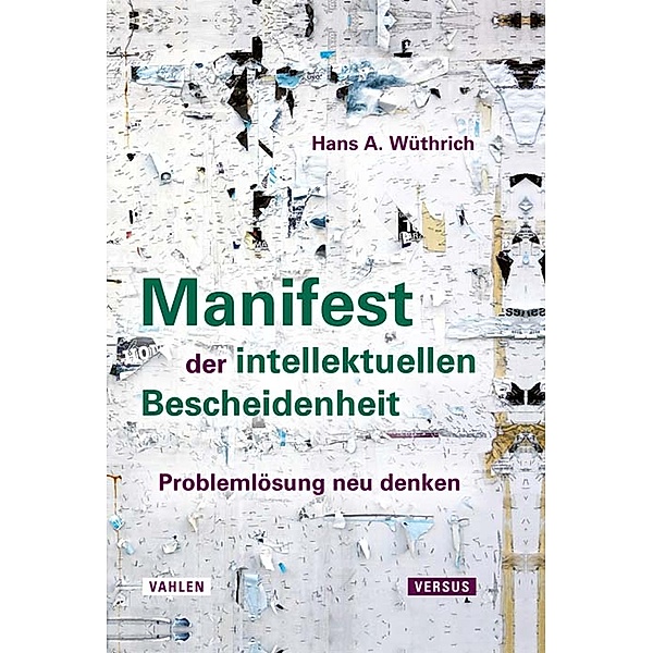 Manifest der intellektuellen Bescheidenheit, Hans A. Wüthrich