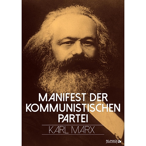 Manifest der Kommunistischen Partei, Karl Marx