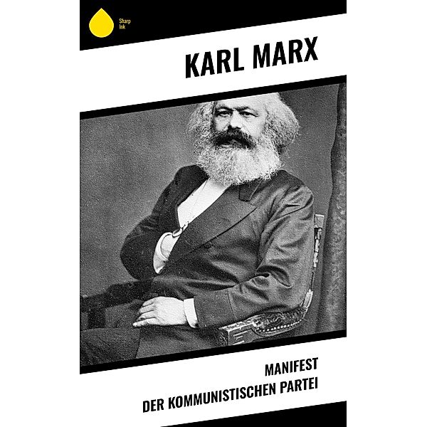 Manifest der Kommunistischen Partei, Karl Marx