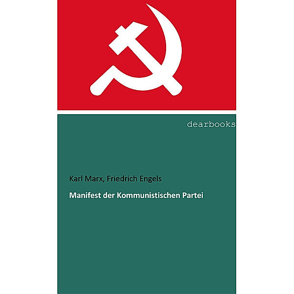 Manifest der Kommunistischen Partei, Karl Marx, Friedrich Engels