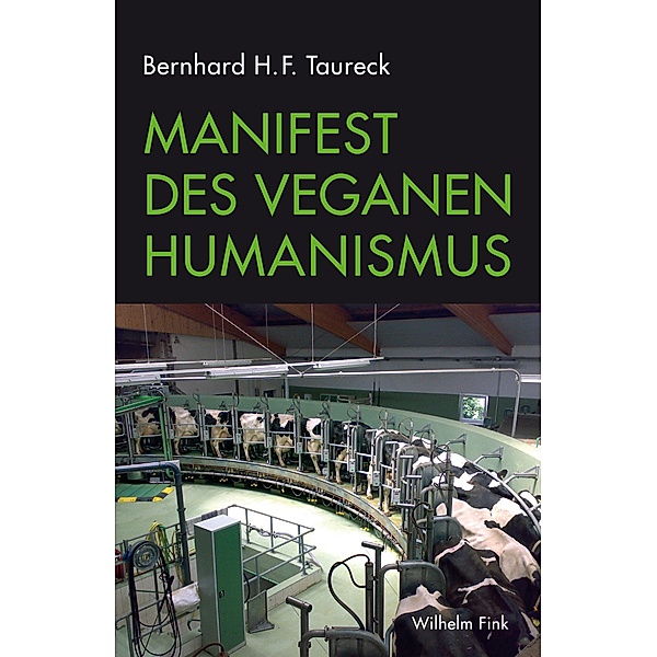 Manifest des Veganen Humanismus, Bernhard H. F. Taureck