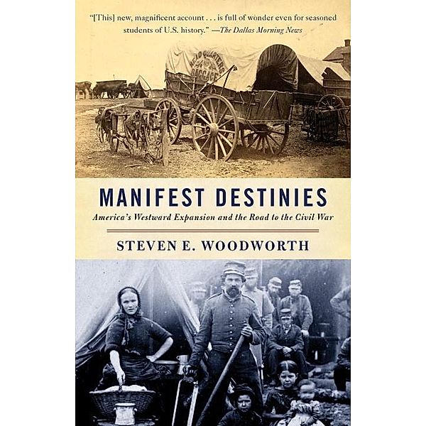 Manifest Destinies, Steven E. Woodworth