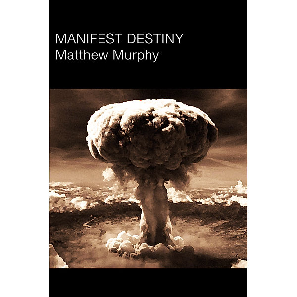 Manifest Destiny, Matthew Murphy