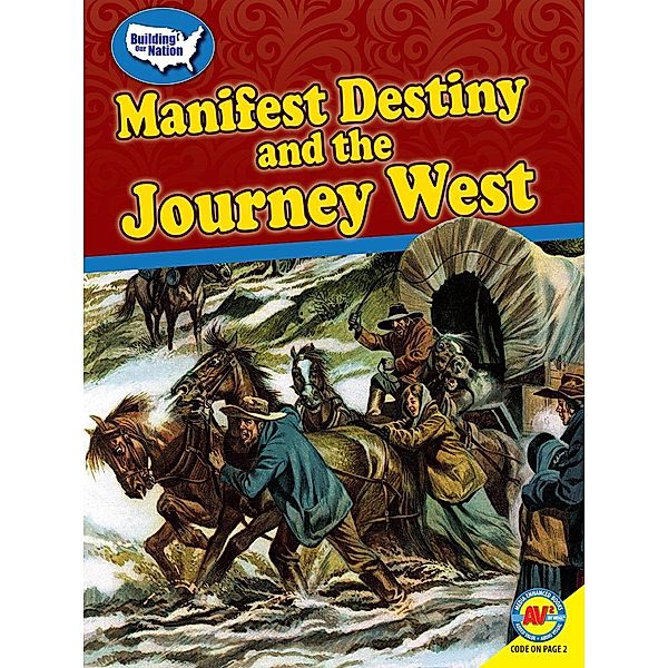 Manifest Destiny and the Journey West, Cynthia Kennedy Henzel