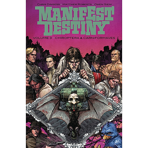 Manifest Destiny: Manifest Destiny Vol. 3, Chris Dingess