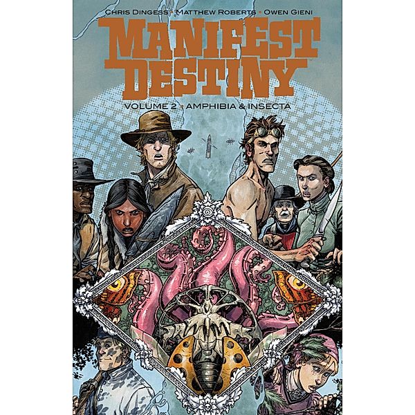 Manifest Destiny Vol. 2 / Manifest Destiny, Chris Dingess