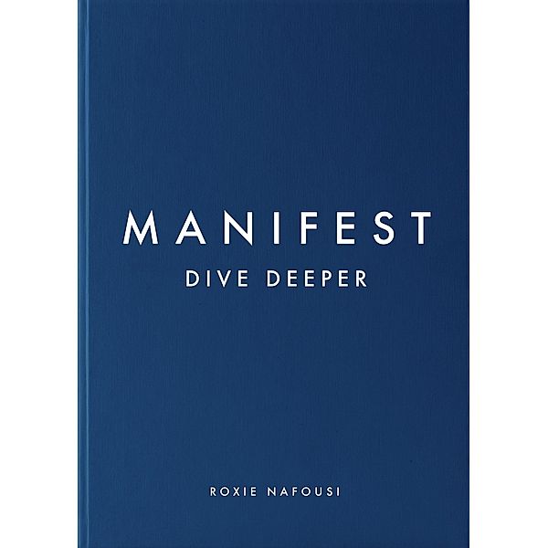 Manifest: Dive Deeper, Roxie Nafousi