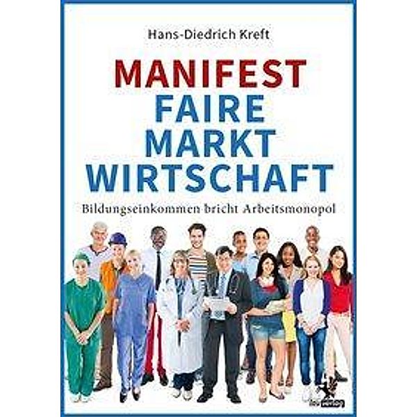 Manifest Faire Marktwirtschaft, Hans-Diedrich Kreft