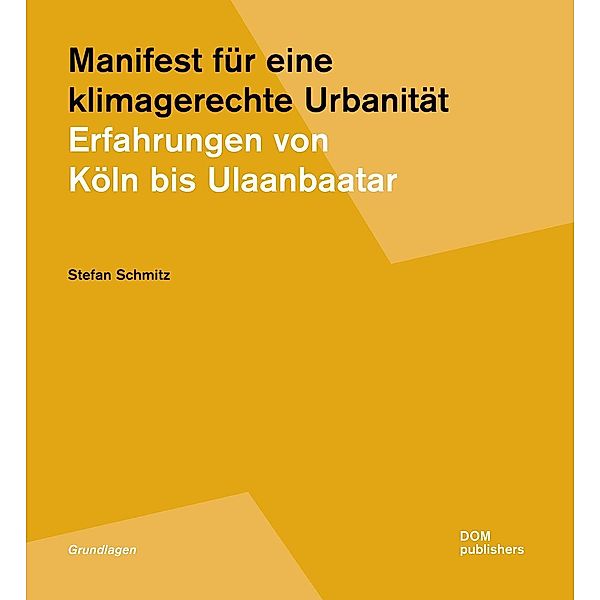 Manifest für eine klimagerechte Urbanität, Stefan Schmitz
