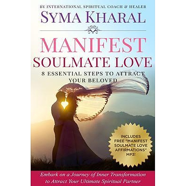 Manifest Soulmate Love, Syma Kharal