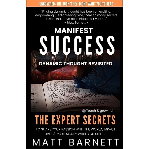 Manifest Success / Matthew G Barnett, Matthew Giles Barnett