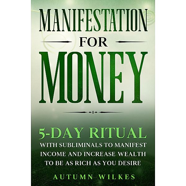 Manifestation for Money, Autumn Wilkes