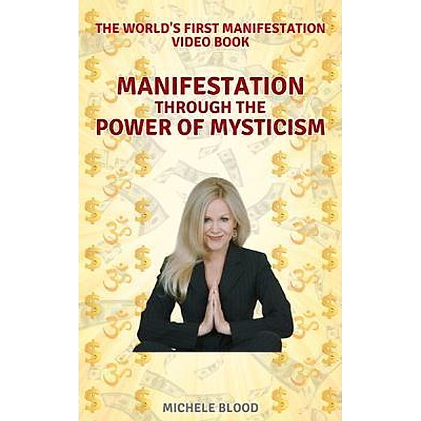 Manifestation Through The Power Of Mysticism Video Book, Michele Blood