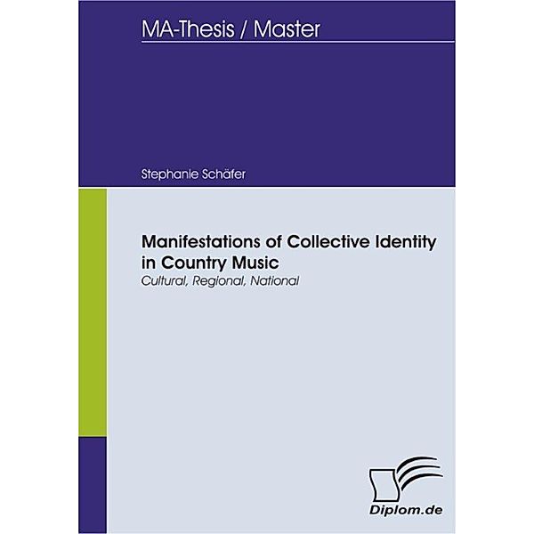 Manifestations of Collective Identity in Country Music - Cultural, Regional, National, Stephanie Schäfer