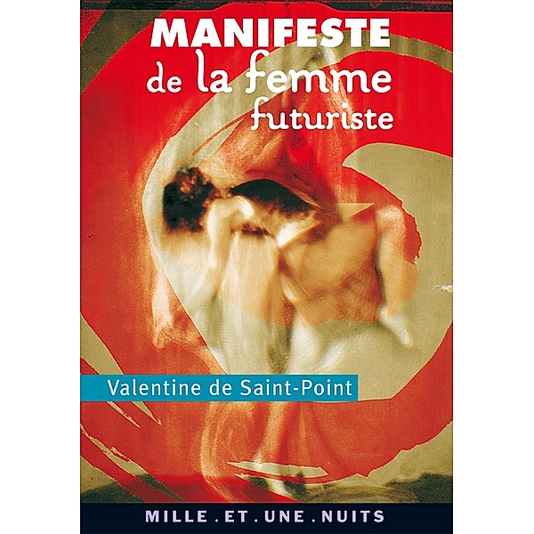 Manifeste de la Femme futuriste / La Petite Collection, Valentine de Saint-Point