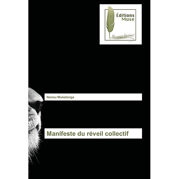 Manifeste du réveil collectif, Nanou Mukolonga