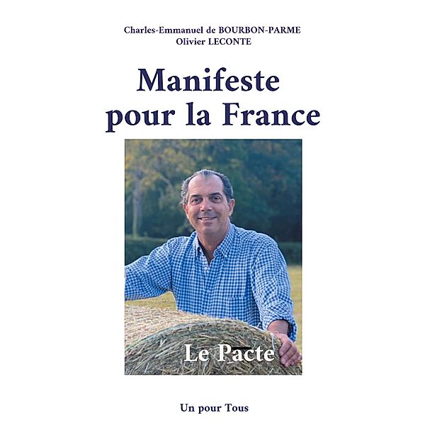 Manifeste pour la France:, Charles-Emmanuel de Bourbon-Parme, Olivier Leconte