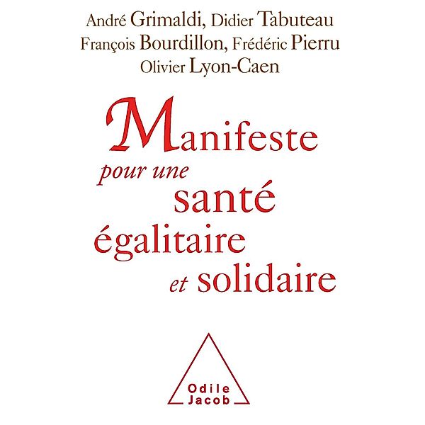Manifeste pour une sante egalitaire et solidaire, Grimaldi Andre Grimaldi