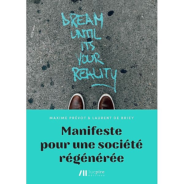 Manifeste pour une société régénérée, Laurent de Briey