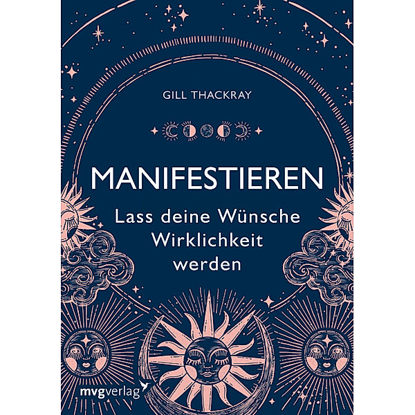 Manifestieren  -  Lass deine Wünsche Wirklichkeit werden, Gill Thackray