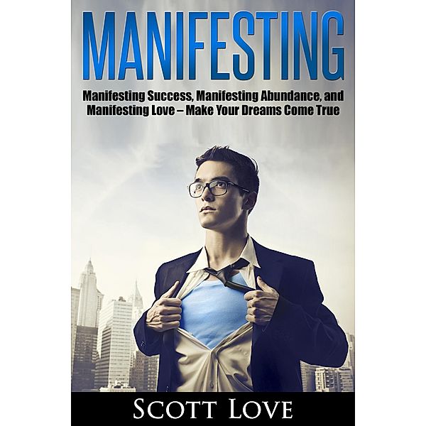 Manifesting, Scott Love