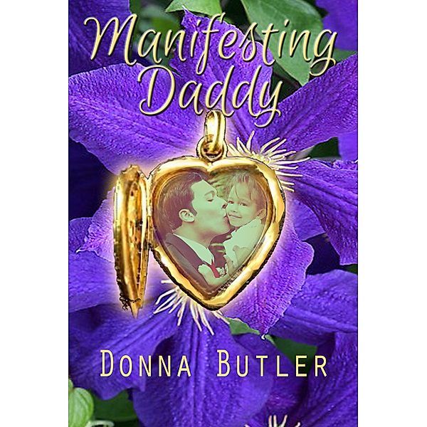 Manifesting Daddy, Donna Butler