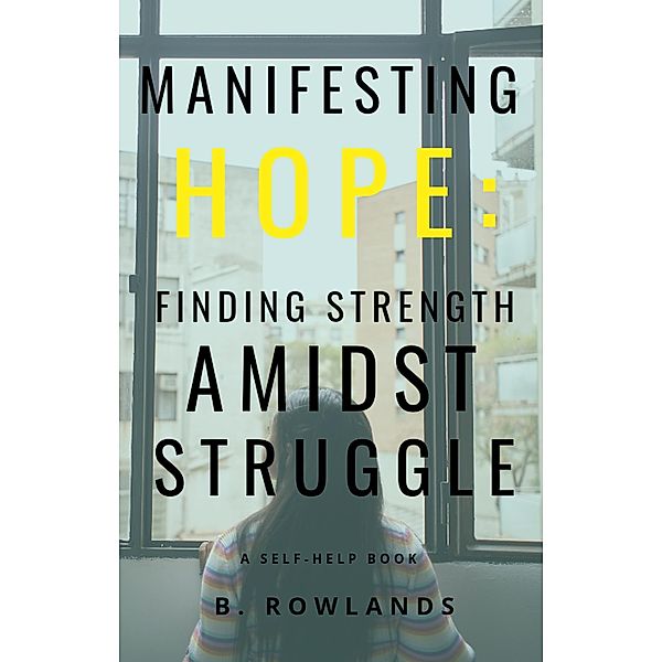 Manifesting Hope: Finding Strength Amidst Struggle, Brooke Rowlands