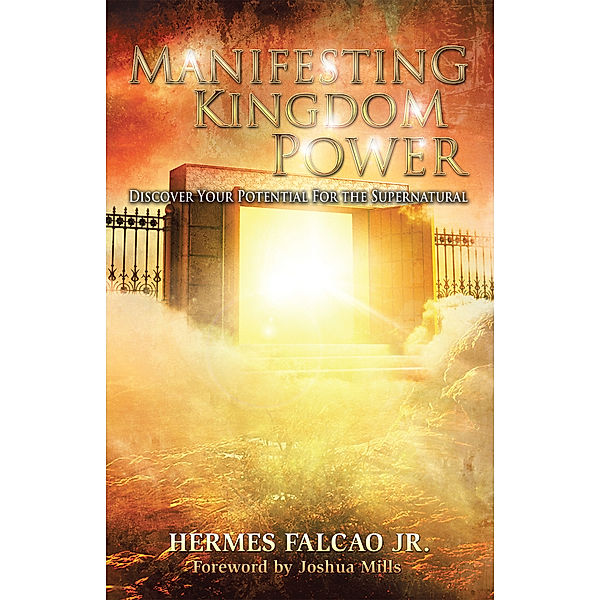 Manifesting Kingdom Power, Hermes Falcao Jr.