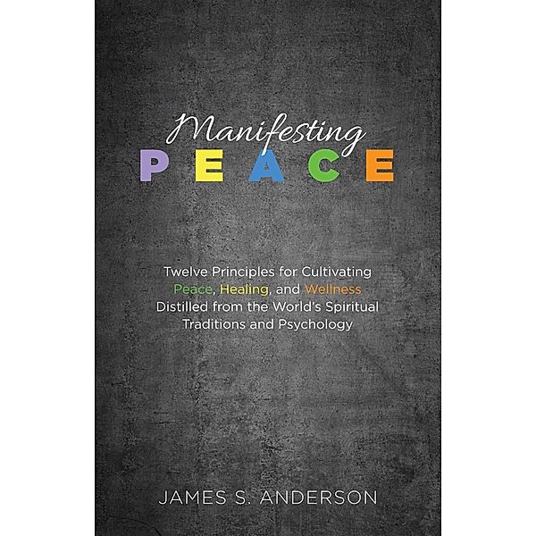 Manifesting Peace, James S. Anderson