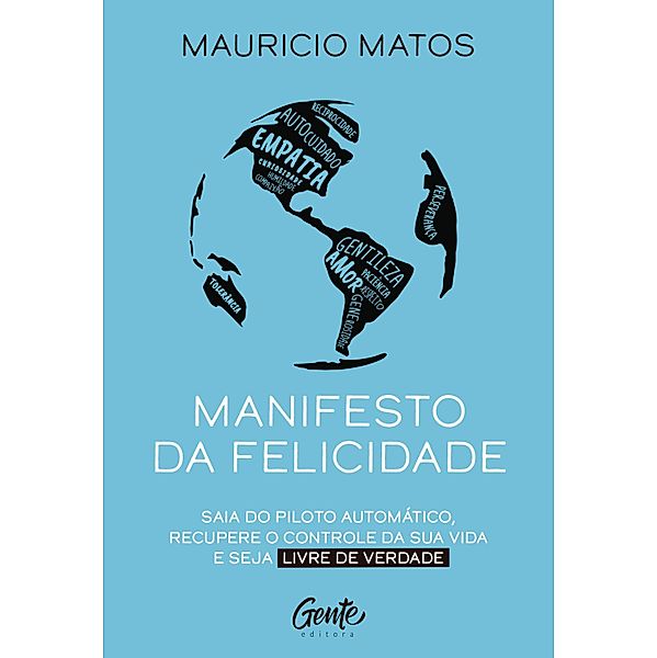 Manifesto da felicidade, Mauricio Matos